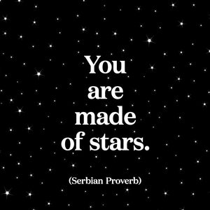 You are made of stars